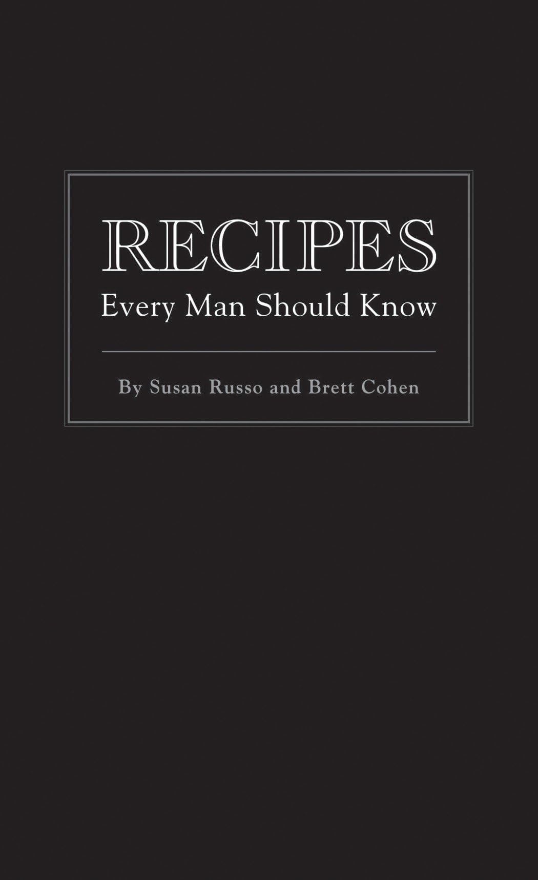 Recipes Every Man Should Know (Stuff You Should Know) Hardcover – November 1, 2010