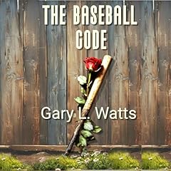The Baseball Code Audiolibro Por Gary L. Watts arte de portada