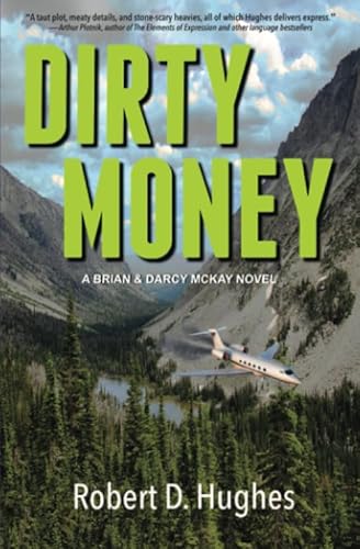 Dirty Money: A Novel (Brian & Darcy McKay Series) 0999339230 Book Cover