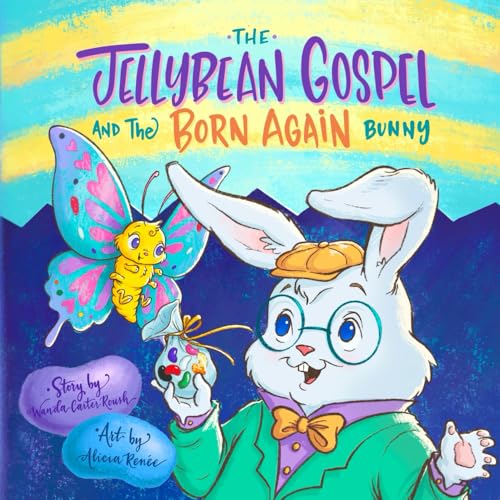 The Jellybean Gospel and the Born-Again Bunny: Sharing Jesus with