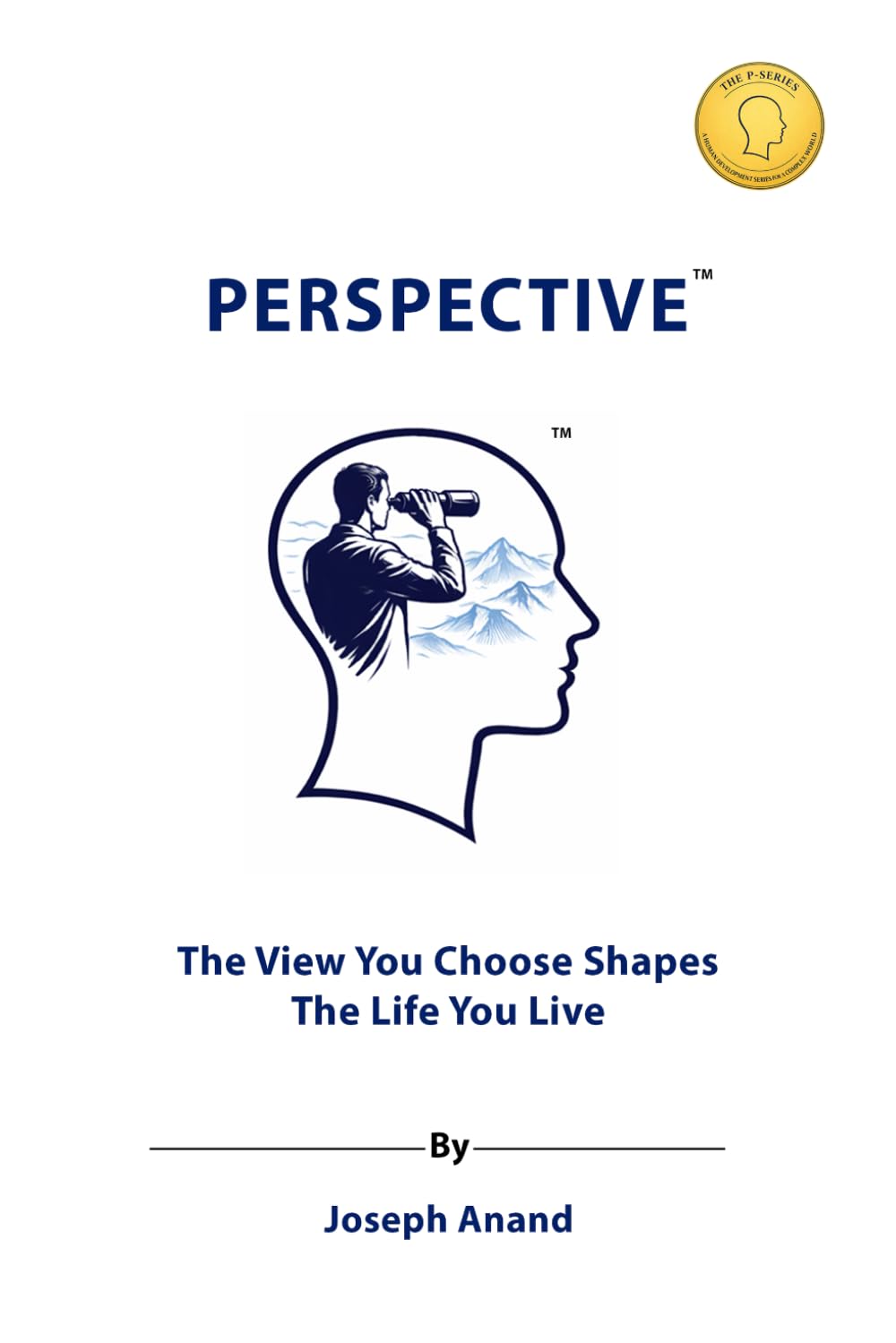 PERSPECTIVE: The View You Choose Shapes the Life You Live