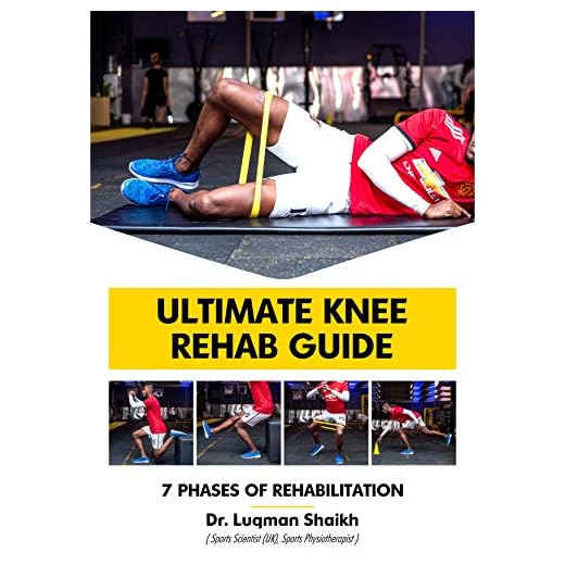 Ultimate Knee Rehab Guide: 7 Phases of Rehabilitation (Prehab Ultimate Rehab Series Book 1)