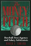 The Money Pitch: Baseball Free Agency and Salary Arbitration