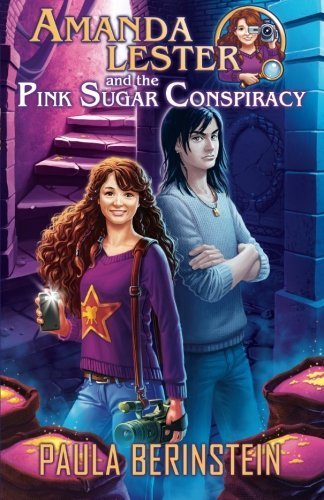 Amanda Lester and the Pink Sugar Conspiracy by Paula Berinstein (2015-05-22)