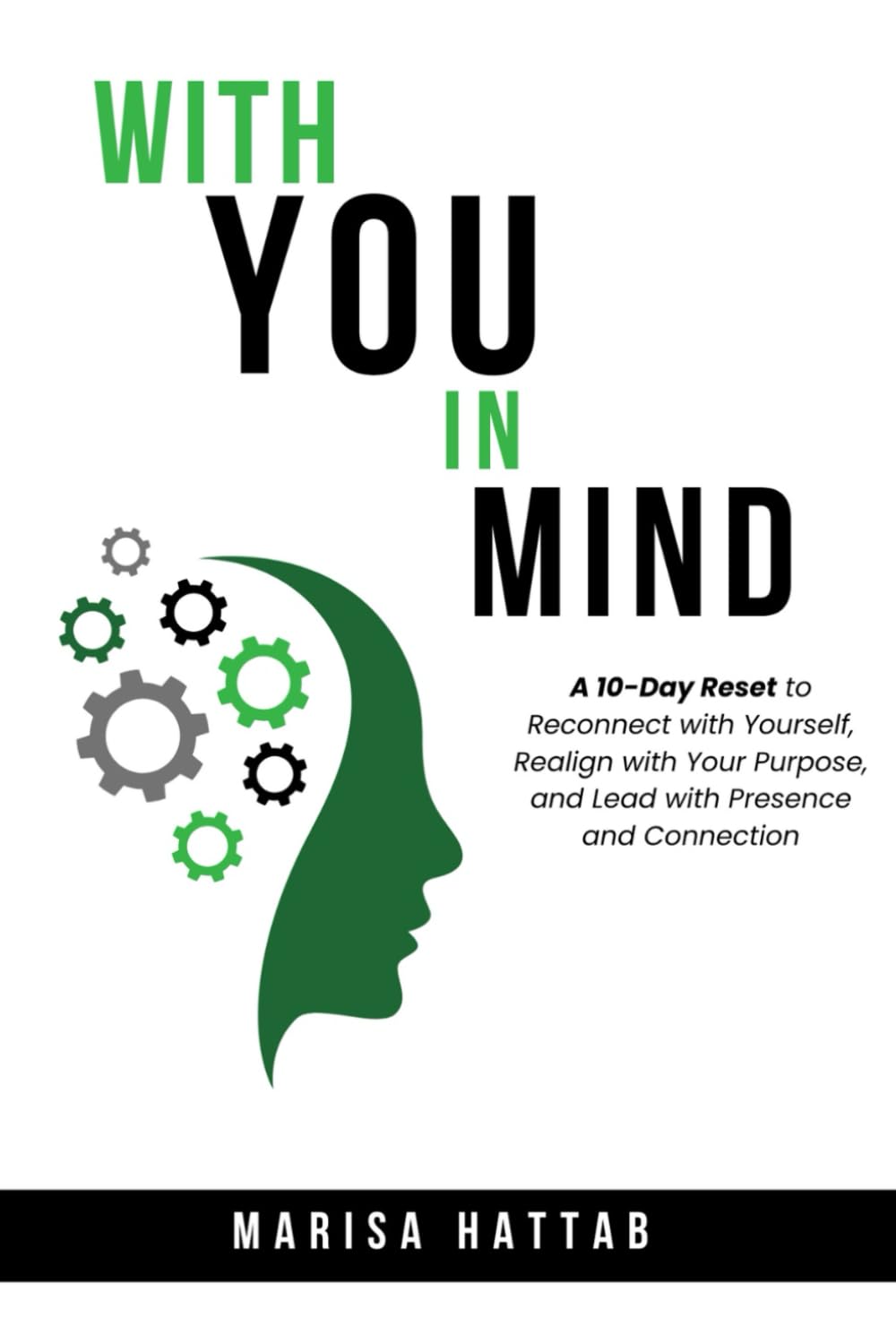 With You in Mind: A 10 Day-Reset to Reconnect with Yourself, Realign with Your Purpose, and Lead with Presence and Connection