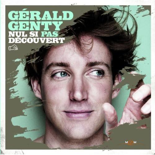 Nul Si Pas Decouvert [Audio CD] Gerald Genty