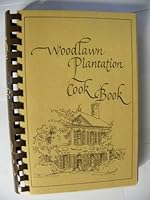 Woodlawn Plantation Cookbook 0960870806 Book Cover