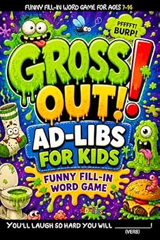 Paperback Gross Out! Ad-Libs For Kids: Funny Fill-In Word Game (Fun & Creative Ad-Lib Book Series for Kids) Book