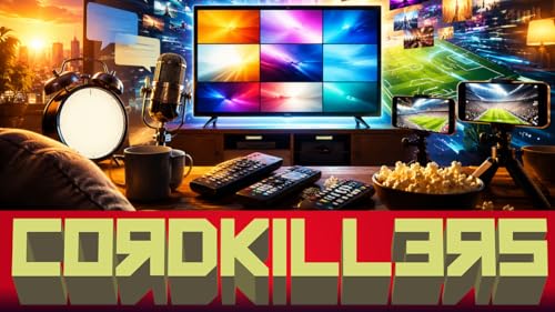 Cordkillers 602: Breakfast of Streamions
