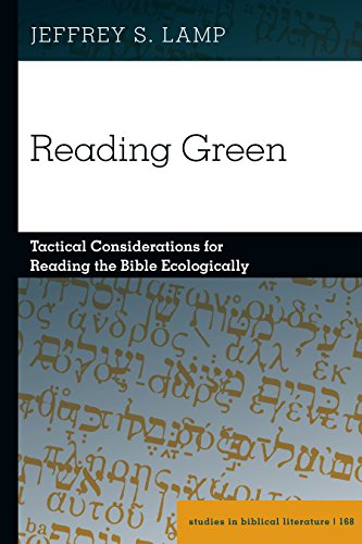 Reading Green: Tactical Considerations for Reading the Bible Ecologically (Studies in Biblical Literature) (English Edition)