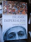 Islamic Imperialism: A History