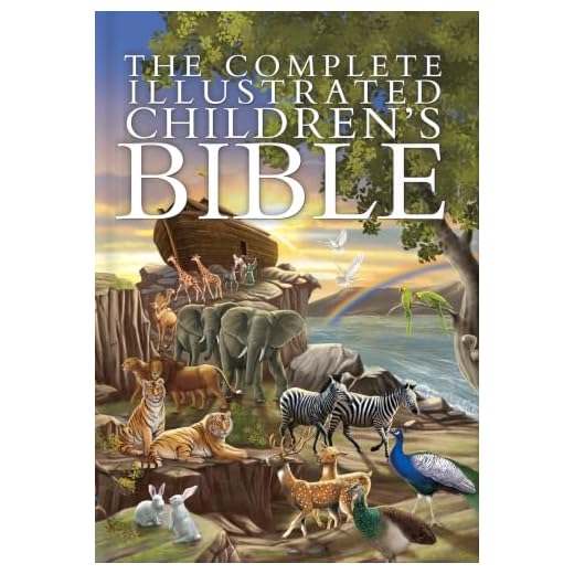 The Complete Illustrated Children's Bible: 287 Stories from Genesis to Revelation | Ages 5–8