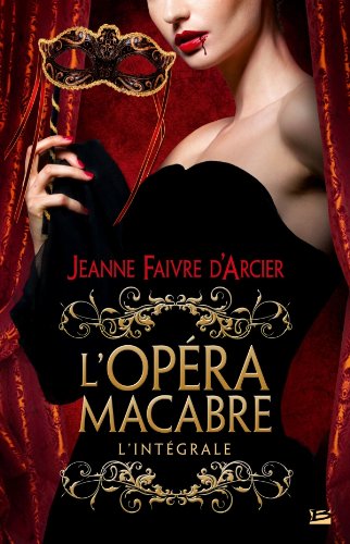 L'Opéra macabre - l'intégrale