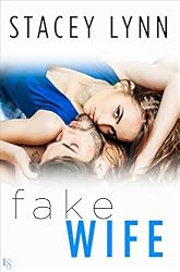 Fake Wife (Crazy Love Book 1) - Kindle edition by Lynn, Stacey ...