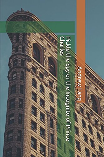 Pickle the Spy or the Incognito of Prince Charles