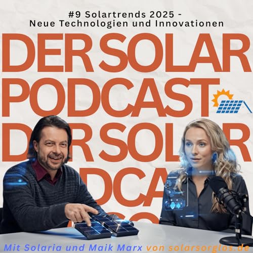 #9 Solartrends 2025 - Neue Technologien und Innovationen cover art