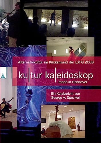 KulturKaleidoskop - made in Hannover (German Edition)