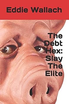 Paperback The Debt Hex: Slay The Elite Book