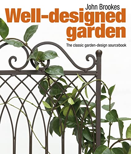 Image of Well-Designed Garden: The classic garden-design sourcebook