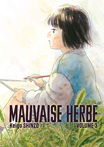 Mauvaise Herbe — Tome 3