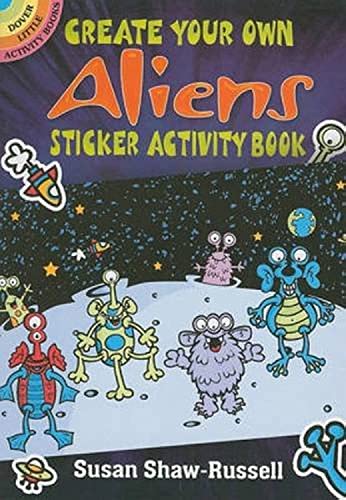 Create Your Own Aliens Sticker Activity Book (Dover Little Activity Books Stickers)