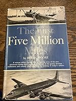 The First Five Million Miles (Flight, Its First Seventy-Five Years) B0026BWDHO Book Cover