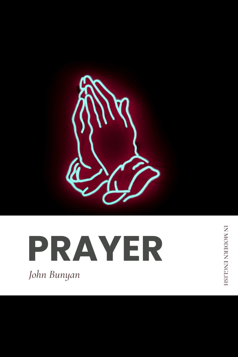 Prayer: Modern, Updated Translation (Easy to Read)