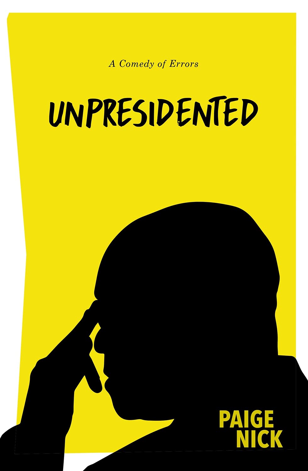Buy Unpresidented: A Comedy of Errors — BookShops.in