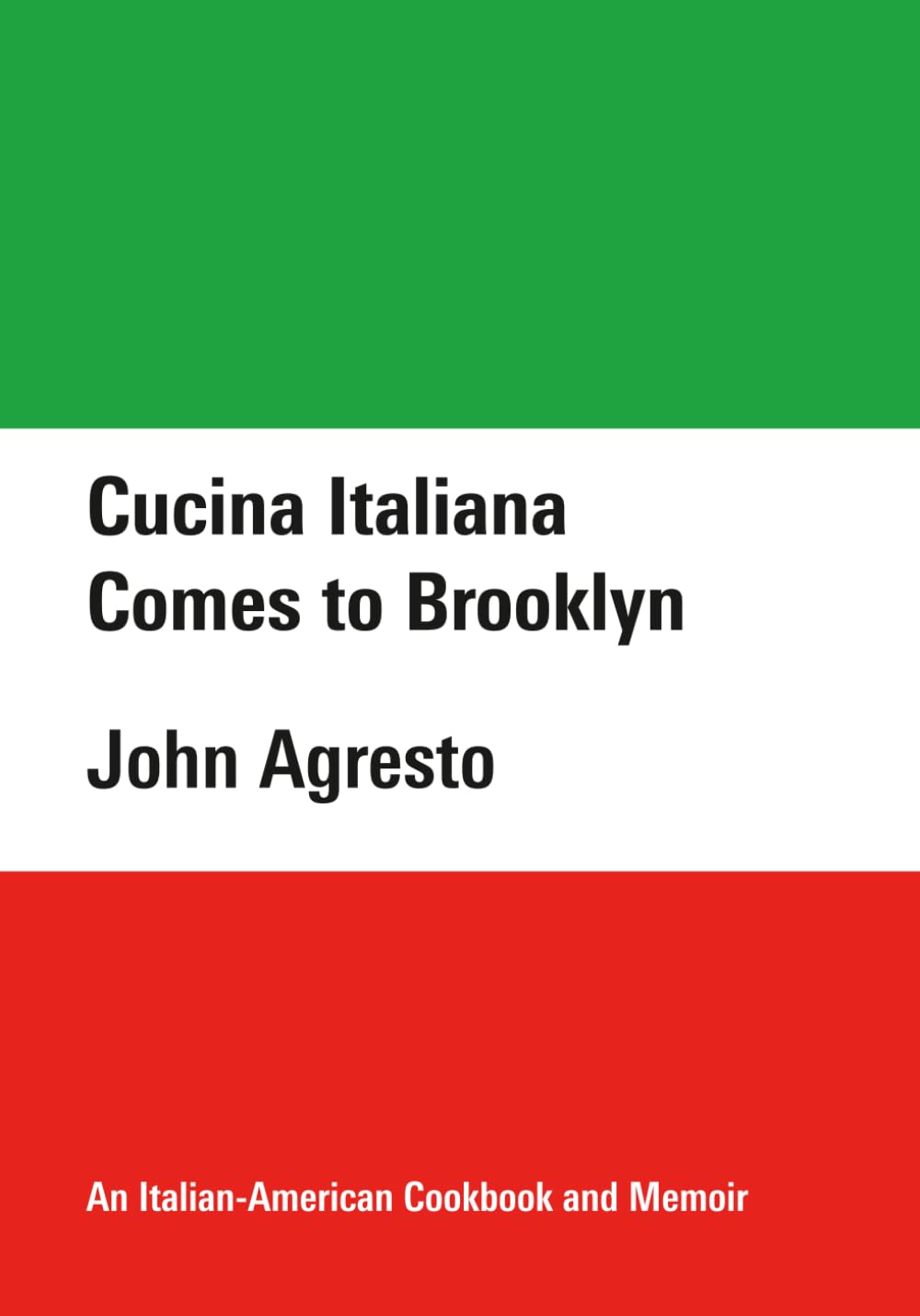Cucina Italiana Comes to Brooklyn: An Italian-American Cookbook and Memoir
