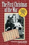 The First Christmas of the War (An American Family's Wartime Saga) (Volume 1)