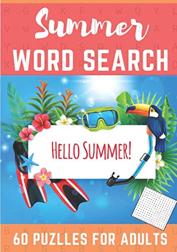 Summer word search: Hello Summer | Challenging Workbook For kids and Adults | 60 Puzzles, More than 400 words to find | With word scramble | Spring ... Family, Vacation and Summer | Large Print. Paperback – Large Print