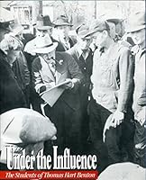 Under the Influence: The Students of Thomas Hart Benton 0961537221 Book Cover