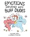 Emotions Explained with Buff Dudes: Owlturd Comix