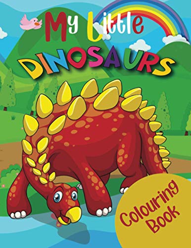 My Little Dinosaur Colouring book: Cute and Fun Dinosaur Coloring Book for Kids