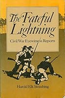 The Fateful Lightning Civil War Eyewitness Reports 0913729647 Book Cover