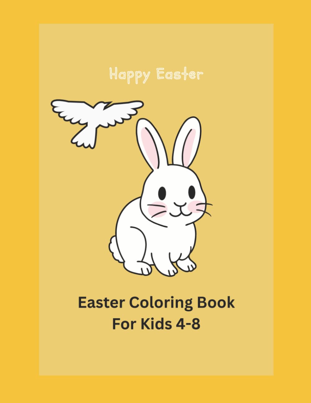 Happy Easter: Easter Coloring Book For Kids Ages 4-8
