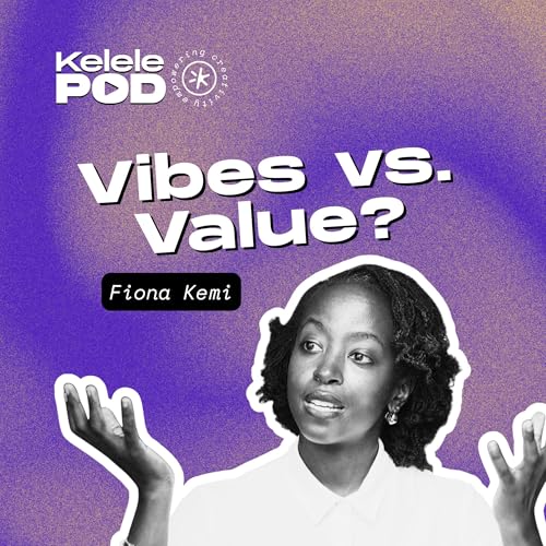 Fiona Kemi: Turning Passion into a Content Creation Business | Kelele Podcast Episode 1