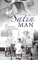 The Satin Man: Uncovering the Mystery of the Missing Beaumont Children 1742573088 Book Cover