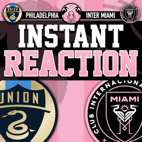 Raw Reaction: Inter Miami defeats the Philadelphia Union, 6-4
