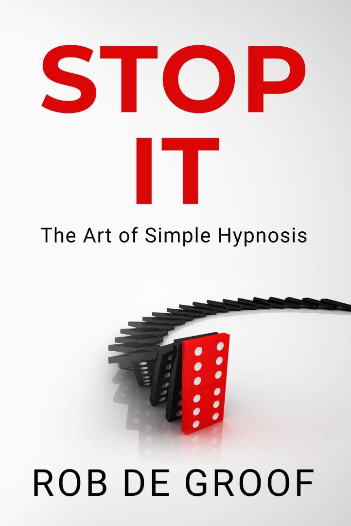 Stop It: The Art of Simple Hypnosis