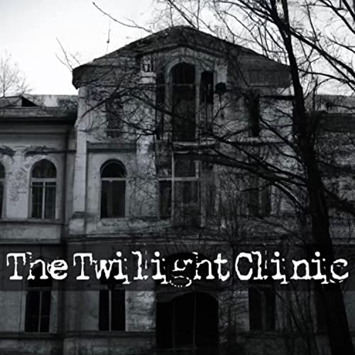 『The Unraveling Reality of the Twilight Clinic: A Journey into Madness』のカバーアート