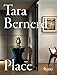 Tara Bernerd: Place