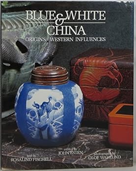 Blue and White China: Origins/Western Influences