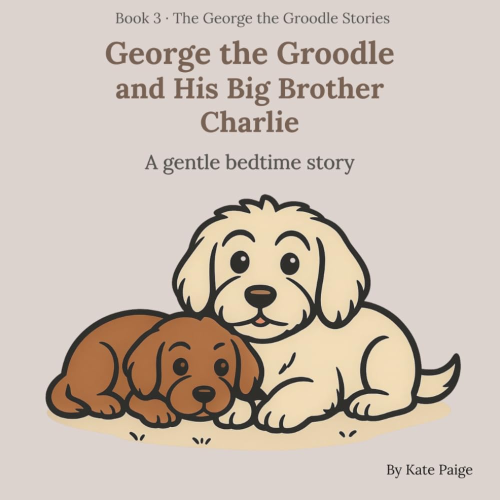 George the Groodle and His Big Brother Charlie