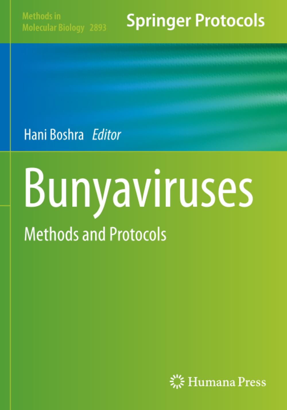 Bunyaviruses: Methods and Protocols (Methods in Molecular Biology)