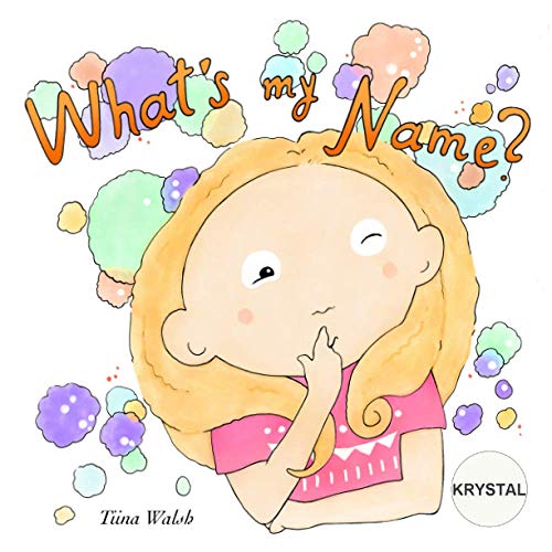 What's My Name? KRYSTAL B08KH7KSF4 Book Cover