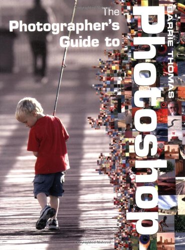 The Photographer's Guide to Photoshop