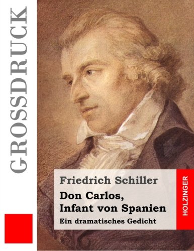 Don Carlos, Infant von Spanien (Großdruck) Don Carlos, Infant von Spanien (Großdruck)