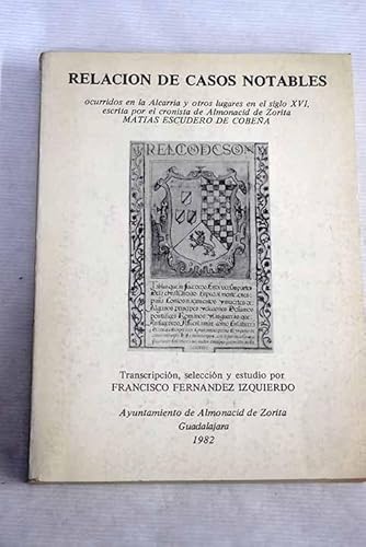 Relaciones de casos notables ocurridos en la alcarria y otros lugaresen el siglo