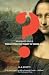 Vanished Smile: The Mysterious Theft of the Mona Lisa